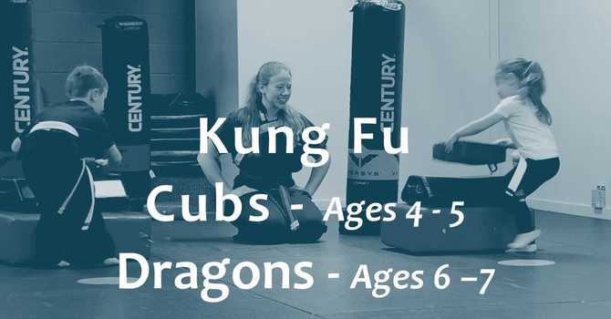Kung Fu Cubs (Ages 4-5) | Dragons (Ages 6-7)